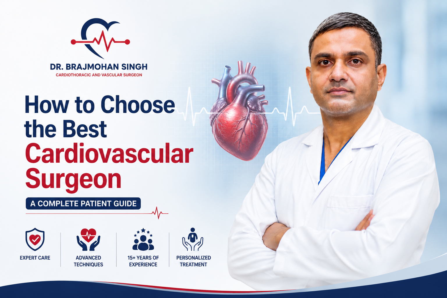 Best Cardiovascular Surgeon Complete Patient Guide